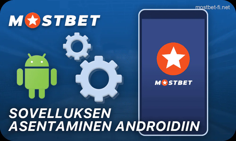 Mostbet-sovelluksen asentaminen Android-laitteeseen