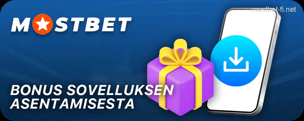 Bonus Mostbet-sovelluksen asentamisesta