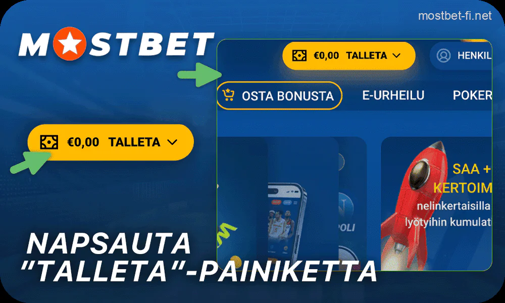 Napsauta Mostbet-sivun yläreunassa olevaa ”Talletus”-painiketta