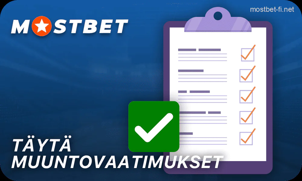 Täytä Mostbet vaatimukset bonuksen nostamiseksi